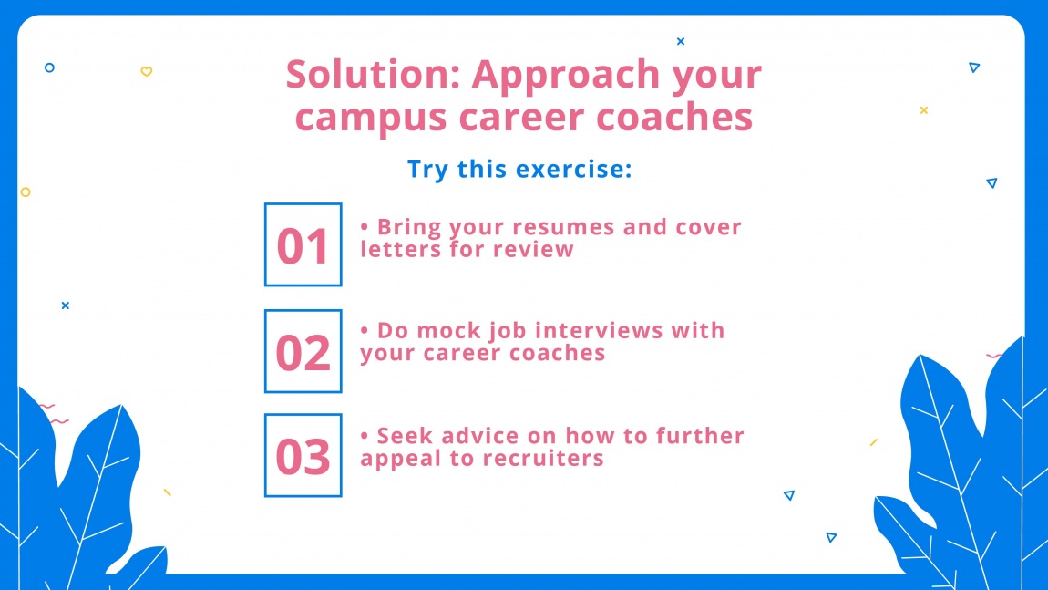 Why you are having trouble landing a job_Approach your campus career coaches