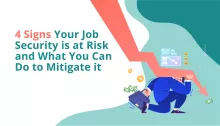 4 Signs Your Job Security is at Risk and What You Can Do to Mitigate it_featured