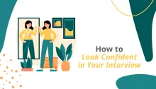 How to Look Confident in Your Interview