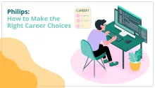 Philips: How to Make the Right Career Choices