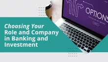 BFA_Choosing your role and company in banking and investment