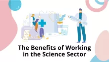 The benefits of working in the science sector