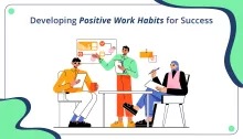 Developing Positive Work Habits for Success