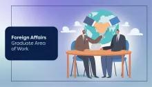 Foreign Affairs: Graduate Area of Work