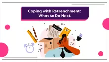 Coping with Retrenchment: What to Do Next