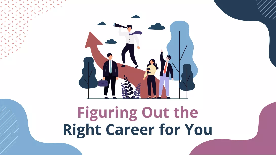 Figuring Out the Right Career for You