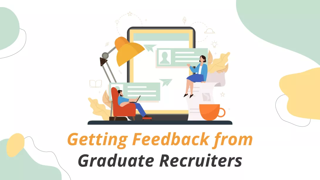 Getting Feedback from Graduate Recruiters