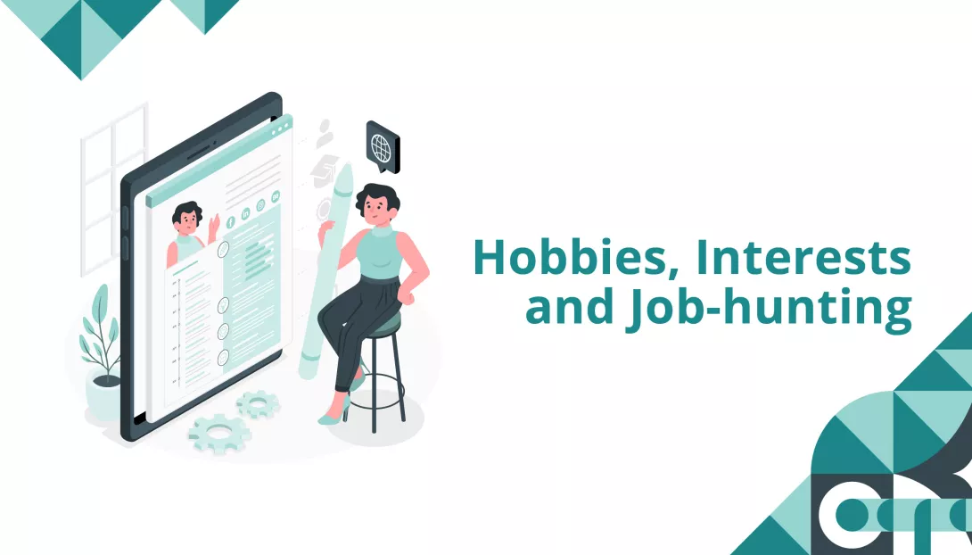 Hobbies, Interests and Job-hunting